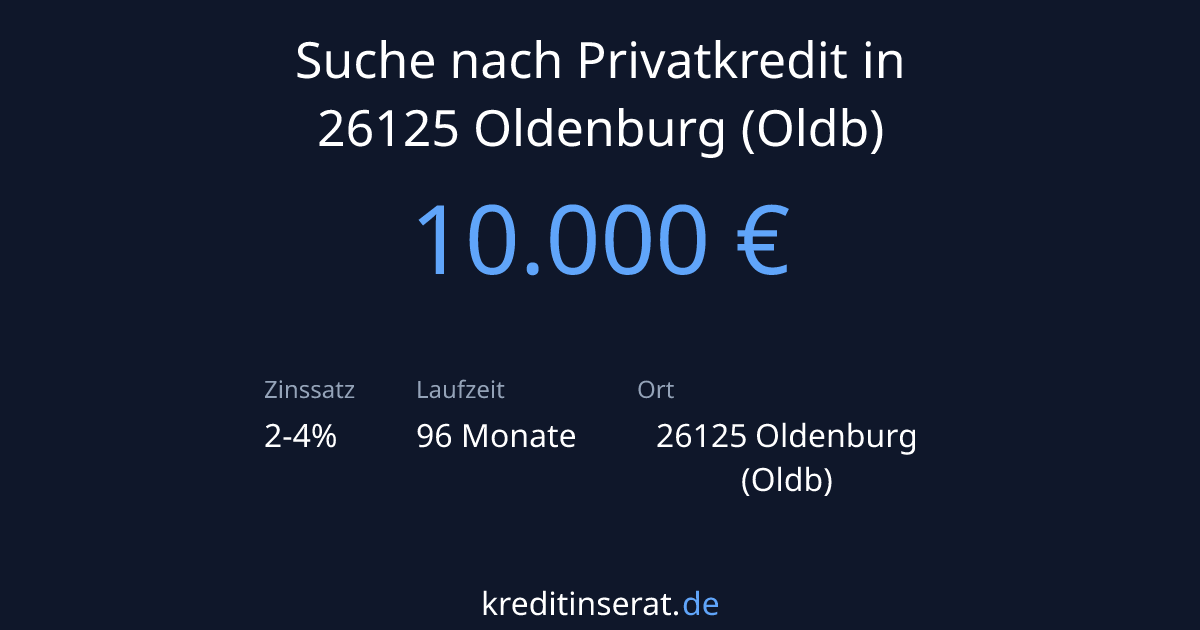 Kreditinserat - 10.000 € in 26125 Oldenburg (Oldb) - Privatkredit