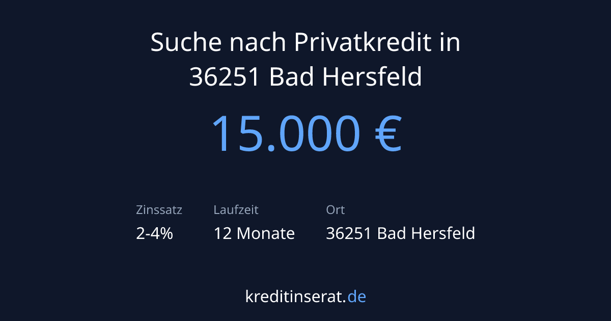 Kreditinserat - 15.000 € in 36251 Bad Hersfeld - Privatkredit